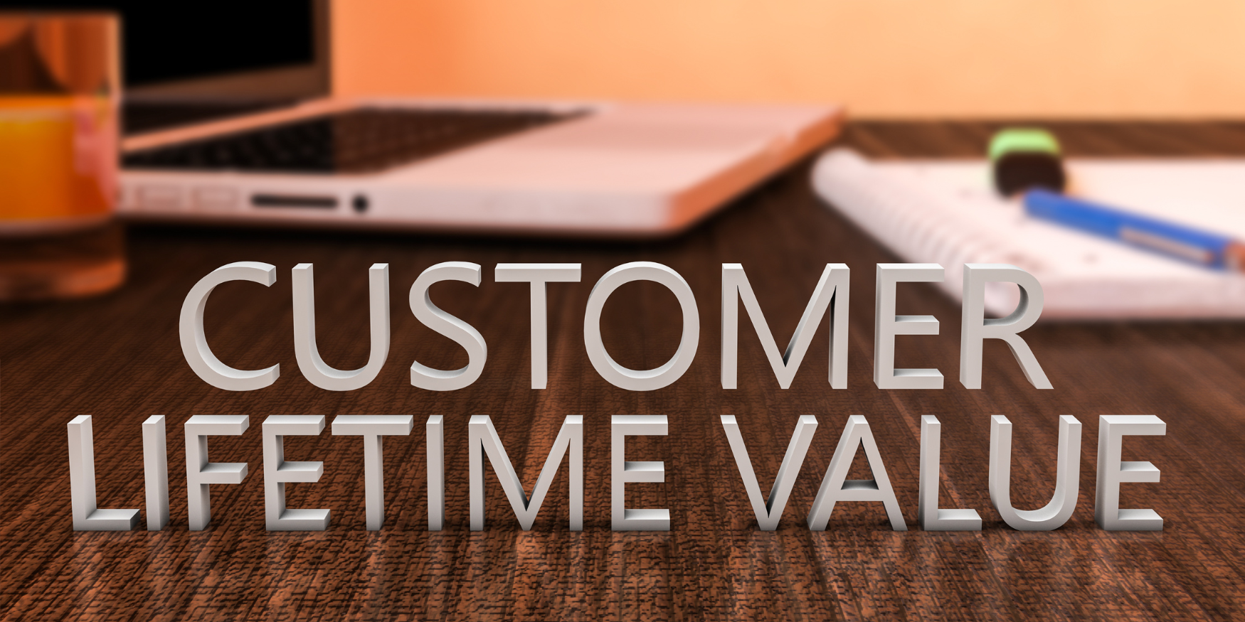 Calculating the Lifetime Value of Your Customers